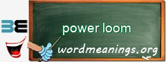 WordMeaning blackboard for power loom